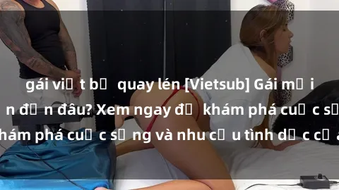 gái việt bị quay lén [Vietsub] Gái mại dâm châu Á hấp dẫn đến đâu? Xem ngay để khám phá cuộc sống và nhu cầu tình dục của họ!