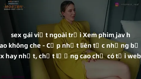 sex gái việt ngoài trời Xem phim jav hd miễn phí đỉnh cao không che - Cập nhật liên tục những bộ phim sex hay nhất, chất lượng cao chỉ có tại website chuyên nghiệp hàng đầu.