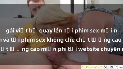 gái việt bị quay lén Tải phim sex mới nhất hot nhất - Xem và tải phim sex không che chất lượng cao miễn phí tại website chuyên nghiệp.