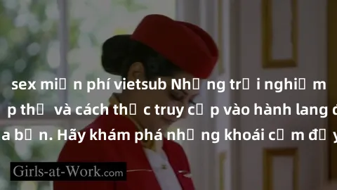 sex miễn phí vietsub Những trải nghiệm mới lạ với sex tập thể và cách thức truy cập vào hành lang đam mê của bạn. Hãy khám phá những khoái cảm đầy kích thích với tập thể hấp dẫn!